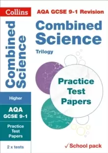 Image of AQA GCSE 9-1 Combined Science Higher Practice Test Papers : Shrink-Wrapped School Pack