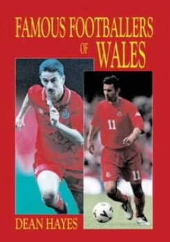 Image of Famous Footballers of Wales by Dean Hayes Paperback