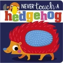 Image of Never Touch A Hedgehog