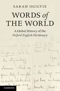 Image of words of the world a global history of the oxford english dictionary