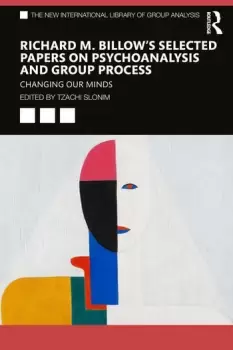 Image of Richard M. Billow's Selected Papers on Psychoanalysis and Group ProcessChanging Our Minds