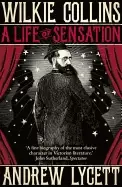 Image of wilkie collins a life of sensation