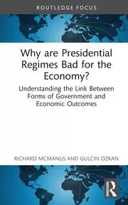 Image of Why are Presidential Regimes Bad for the Economy? Understanding the Link Between Forms of Government and Economic Outcomes