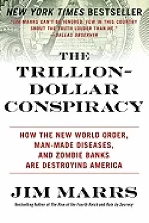 Image of trillion dollar conspiracy how the new world order man made diseases and z