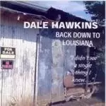 image of Dale Hawkins - Back Down To Louisiana (Music CD)