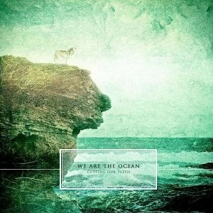 image of We Are The Ocean - Cutting Our Teeth CD