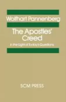 Image of The Apostles Creed in the light of todays questions by Wolfhard Pannenberg