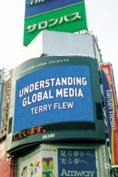 Image of Understanding Global Media by Terry Flew Book