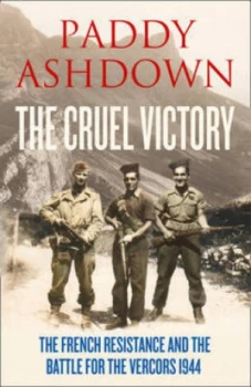 Image of The Cruel Victory by Paddy Ashdown Hardback