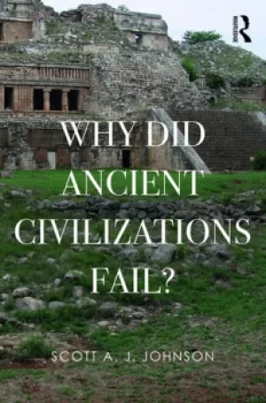 Image of Why Did Ancient Civilizations Fail?