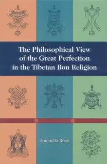 Image of The Philosophical View of the Great Perfection in the Tibetan Bon Religion