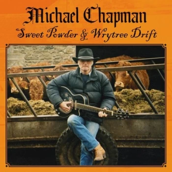 image of Sweet Powder & Wrytree Drift by Michael Chapman CD Album