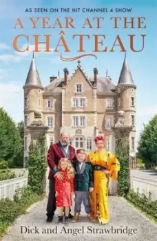 Image of A year at the chateau by Dick Strawbridge