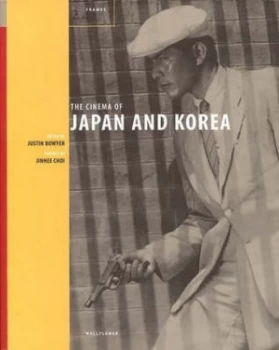 Image of The Cinema of Japan and Korea by Justin Bowyer Paperback
