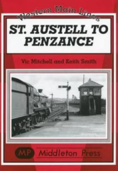 Image of St. Austell to Penzance by Vic Mitchell and Keith Smith Hardback
