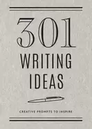 Image of 301 writing ideas second edition creative prompts to inspire