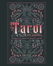Image of The Tarot Life Planner : A Beginner's Guide to Reading the Tarot