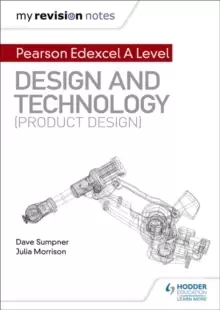 Image of My Revision Notes: Pearson Edexcel A Level Design and Technology (Product Design)