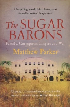Image of The Sugar Barons by Matthew Parker Paperback