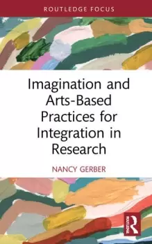 Image of Imagination and Arts-Based Practices for Integration in Research