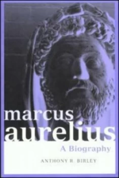 Image of Marcus Aurelius by Anthony R Birley Paperback