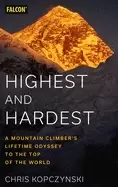 Image of highest and hardest a mountain climbers lifetime odyssey to the top of the