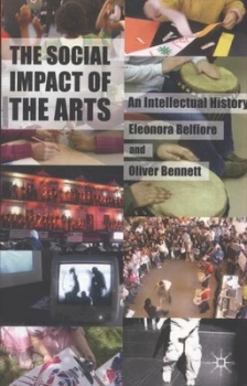 Image of The Social Impact of the Arts by E. Belfiore Paperback