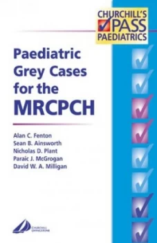 Image of Paediatric Grey Cases for the Mrcpch by Alan C Fenton Paperback
