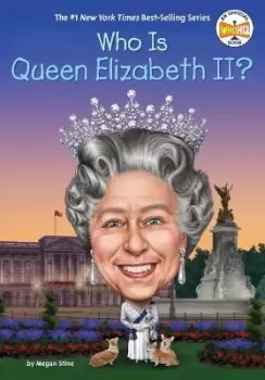 Image of Who Is Queen Elizabeth II? by Megan Stine