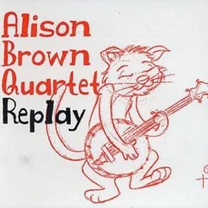 image of Replay by Alison Brown Quartet CD Album