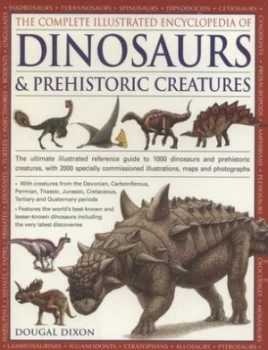 Image of The Complete Illustrated Encyclopedia of Dinosaurs and Prehistoric Creatures by Dougal Dixon Paperback