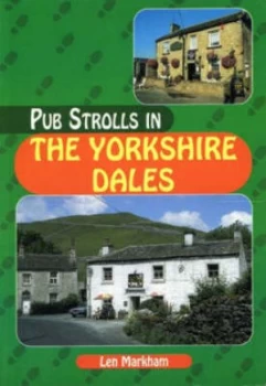 Image of Pub Strolls in the Yorkshire Dales by Leonard Markham Book