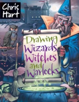 Image of Drawing Wizards Witches and Warlocks by Chris Hart Paperback