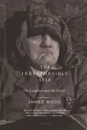 Image of irresponsible self on laughter and the novel