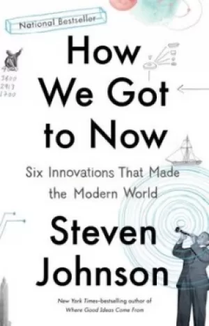 Image of How We Got to Now by Steven Johnson