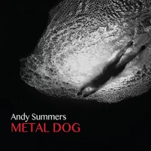 Image of Metal Dog by Andy Summers CD Album