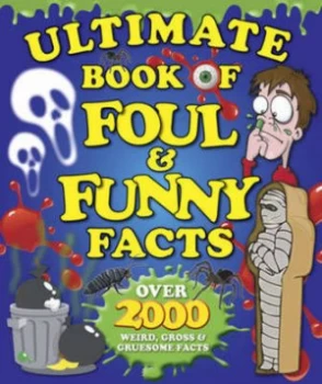 Image of Ultimate Book of Foul and Funny Facts Paperback