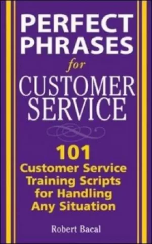 Image of Perfect phrases for customer service by Robert Bacal