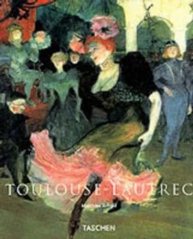 Image of Henri De Toulouse Lautrec 1864-1901 by Matthias Arnold and Henri De Toulouse-Lautrec Paperback