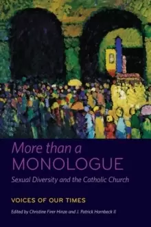 Image of More than a Monologue: Sexual Diversity and the Catholic Church : Voices of Our Times
