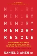 Image of memory rescue supercharge your brain reverse memory loss and remember what