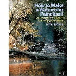 Image of How to Make a Watercolor Paint Itself by Nita Engle Paperback