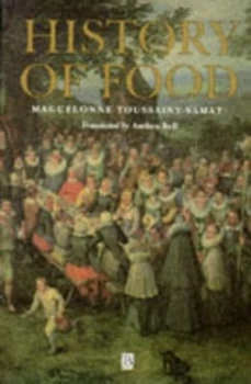 Image of A History of Food by Maguelonne Toussaint-Samat Paperback