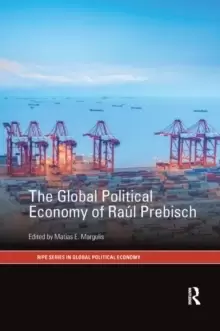 Image of The Global Political Economy of Raul Prebisch