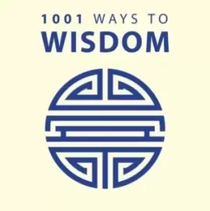 Image of 1001 ways to wisdom by Anne Moreland