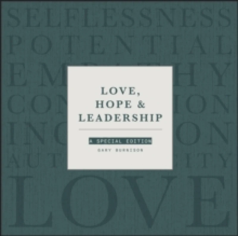 Image of Love, Hope and Leadership : A Special Edition Hardback