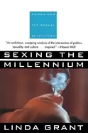 Image of sexing the millennium women and the sexual revolution