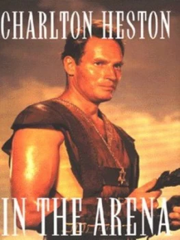 Image of In the Arena by Charlton Heston Hardback