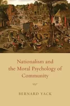Image of Nationalism and the Moral Psychology of Community by Bernard Yack