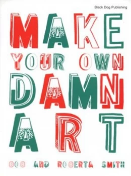Image of Make Your Own Damn Art by Matthew Collings Paperback